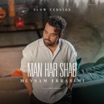 دانلود آهنگ میثم ابراهیمی من هر شب (اسلو ورژن)