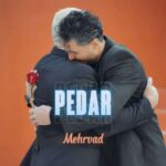 دانلود آهنگ مهرواد پدر